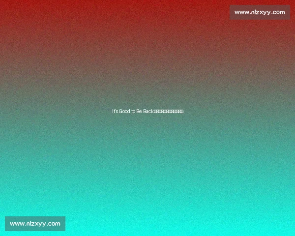 It’s Good to Be Back:一键换装重启生活节奏感