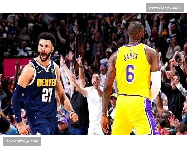 掘金湖人西部决赛巅峰对决新王崛起与豪门荣耀之战时代交锋篮球历史新篇章